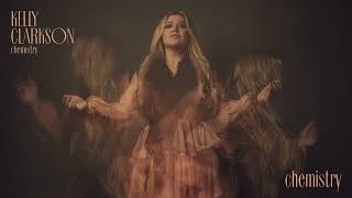 Kelly Clarkson  chemistry Official Audio [upl. by Chuch]