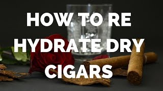 How to Rehydrate Dry Cigars [upl. by Friedrich]