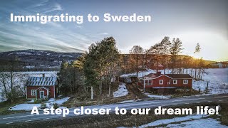 Immigrating to Sweden  A step closer to our dream life Part 1 [upl. by Nosac]