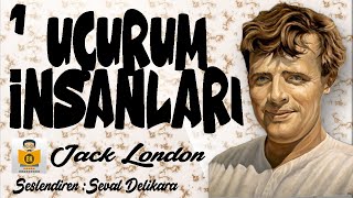 Uçurum İnsanları  Jack London Sesli Kitap 1Parça Seval Delikara [upl. by Nnorahs]