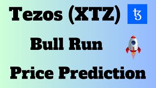 Tezos XTZ Price Prediction For This Bull Run  Tezos Prediction [upl. by Lletnahc]