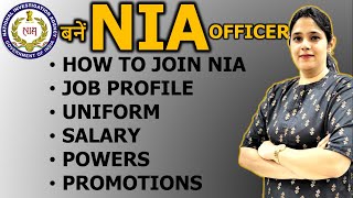 Everything About NIA  How to Join  NIA Salary  NIA Job Profile  Promotions in NIA  Power of NIA [upl. by Trici]