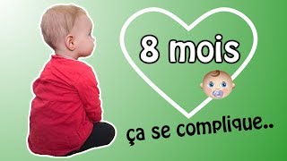 8ÈME MOIS DE BÉBÉ 👶 LE PIRE MOIS [upl. by Ellivnarg483]