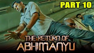 द रीटर्न ऑफ़ अभिमन्यु  The Return Of Abhimanyu Full Movie  Part 10 of 15  Vishal Samantha [upl. by Oinigih331]