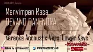 Devano  Menyimpan Rasa Karaoke Akustik Versi Lower Keys [upl. by Batruk930]