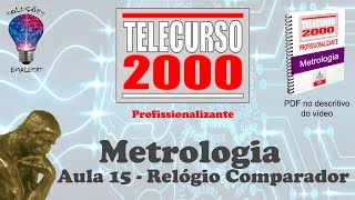 Telecurso 2000  Metrologia  15 Relógio Comparador [upl. by Nylirak]