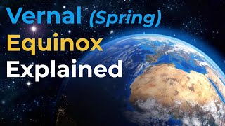 March Equinox Explained [upl. by Compton]