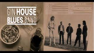 Gin House Blues Band [upl. by Nylissej]