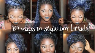 10 DIFFERENT WAYS TO STYLE BOX BRAIDS [upl. by Eirelam]