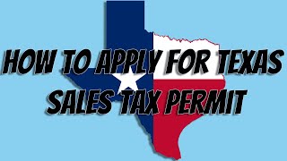 HOW TO APPLY FOR THE TEXAS SALES TAX PERMIT  2020 Step by Step [upl. by Anekam]