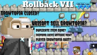 Rollback 7 Happend In Growtopia GROWTOPIA will closed [upl. by Isnyl]