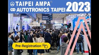 PreRegister for 2023 TAIPEI AMPA Join one of the largest automotive mega shows in the world [upl. by Keppel]