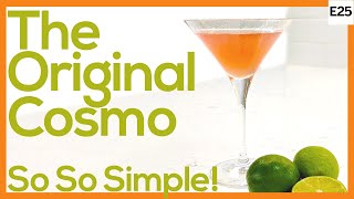 Classic Cosmopolitan Recipe  The Original Cosmo Cocktail  Not the Wimpy One [upl. by Gothart]