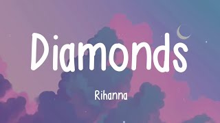 Rihanna  Diamonds Lyrics [upl. by Brunk]