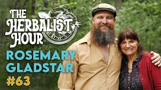 Rosemary Gladstar  The Herbalist Hour Ep 63 [upl. by Nigle788]