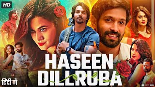 Haseen Dillruba Full Movie  Vikrant Massey  Taapsee Pannu  Harshvardhan Rane  Review amp Facts [upl. by Alliber]