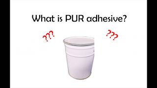 What is PUR adhesive What is the advantage of using it [upl. by Acirehs116]