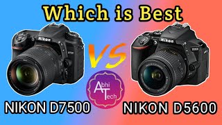 COMPARISON of NIKON D5600 or NIKON D7500  FULL Review in HINDI  Which is Best  Full explained [upl. by Opalina]