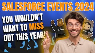 Salesforce Events 2024 – You Wouldn’t Want To Miss Out This Year  saasguru [upl. by Francklin]