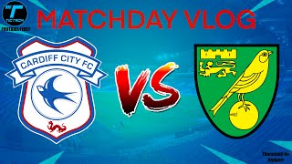 Cardiff vs Norwich  Matchday vlog 44 WHAT A COMEBACK [upl. by Pompei657]