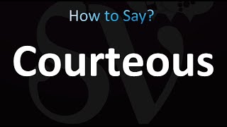 How to Pronounce Courteous correctly [upl. by Ytsenoh]