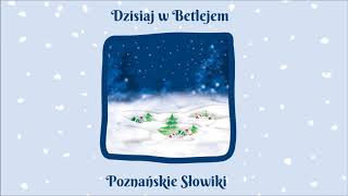 Poznańskie Słowiki  Dzisiaj w Betlejem Official Audio [upl. by Penni115]