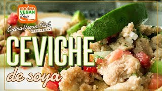 El mejor ceviche de soya  Cocina Vegan Fácil [upl. by Otrevogir]