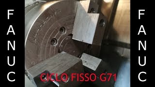 CICLO FISSO DI TORNITURA IN G71 FANUC SERIES I CNC ITA E CIMCO EDIT [upl. by Messing]