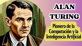 Alan Turing Biografía Breve [upl. by Danna872]