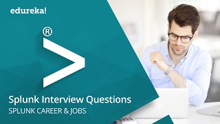 Top 27 Splunk Interview Questions and Answers  Splunk Careers amp Jobs  Splunk Tutorial  Edureka [upl. by Kone]