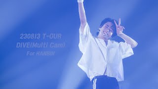 4K 230813 TOUR 템페스트TEMPEST  DIVE 한빈 직캠HANBIN FocusMulti Cam [upl. by Arakaj299]