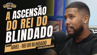 Superação e Fama A História Por Trás do Corte Blindado com Arielblindado ep73 [upl. by Alvera]