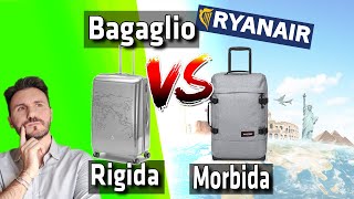 Bagaglio a mano Ryanair valigia da viaggio quale scegliere morbida Vs rigida [upl. by Nylloh]