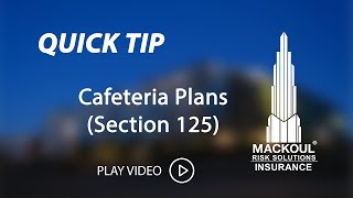 Mackoul Quick Tips Cafeteria Plans Section 125 [upl. by Shatzer]