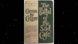 Plot summary “The Ballad of the Sad Cafe” by Carson McCullers in 5 Minutes  Book Review [upl. by Schenck]