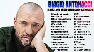 il meglio di Biagio Antonacci  Best of Biagio Antonacci  Biagio Antonacci Full Album Live [upl. by Inait]