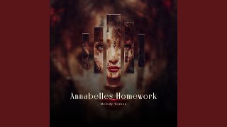 Annabelles Homework Melody Version [upl. by Tacy]