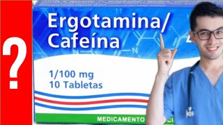 ERGOTAMINA Y CAFEÍNA para que sirve la ergotamina mas cafeína Y MAS 💊 Migraña [upl. by Vedis829]