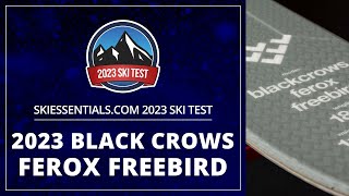 2023 Black Crows Ferox Freebird  SkiEssentialscom Ski Test [upl. by Hanad]