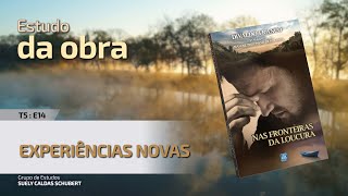 T5E14 • Nas Fronteiras da Loucura • Experiências novas [upl. by Torbart]