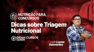 Nutrição para concursos  Dicas sobre Triagem Nutricional com Lucas Guimarães [upl. by Clarey]