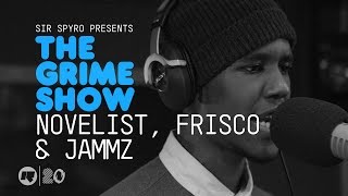 Grime Show Novelist Frisco amp Jammz [upl. by Emmalynn]