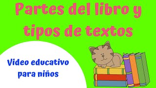 PARTES DEL LIBRO Y TIPOS DE TEXTOS  VIDEO PARA NIÑOS [upl. by Enimisaj109]