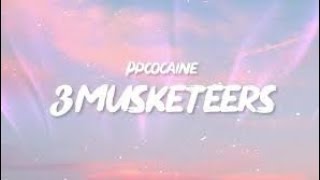 ppcocaine 3 Musketeers Lyrics feat NeXtYoungin 🎵 [upl. by Ahtan]