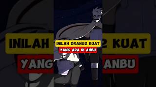 NINJA KUAT YANG ADA DI ANBUSUARA GOOGLE trending shorts anime naruto [upl. by Chilt]