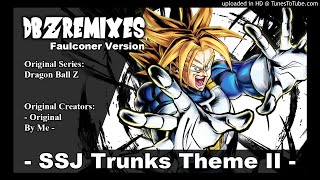 SSJ Trunks Theme II Faulconer Version [upl. by Leinahtan511]