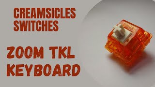 Build your Dream Keyboard with this Creamsicle Switch  ZOOM TKL [upl. by Giraldo]