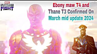 Ebony Maw T4 And Thane T3 Confirmed On March Mid Update 2024  Marvel Future Fight [upl. by Fricke]