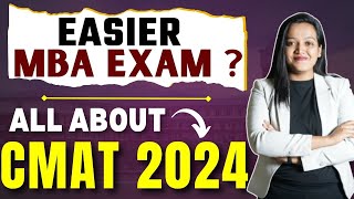 All about CMAT 2024  Is CMAT an Easier MBA Entrance Exam  Easy MBA Exams  Top Colleges CMAT 2024✅ [upl. by Ytiak44]