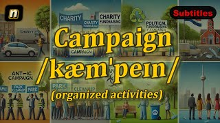 n Campaign meaning organized activities with 5 examples [upl. by Nnagem]